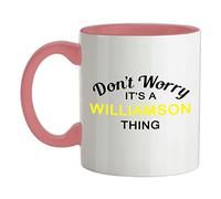 Don't Worry It's a Williamson Thing! - 11oz - Ceramic Two-Tone Mug for Coffee/Tea - BabyPink/White - One Size