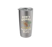 Don't Worry, It's Just A Palmetto Bug Funny Cockroach Stainless Steel Insulated Tumbler