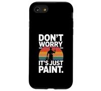 Don't Worry It's Just Paint Funny House Painter Case for iPhone SE (2020) / 7/8
