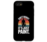 Don't Worry It's Just Paint Funny House Painter Case for iPhone SE (2020) / 7/8