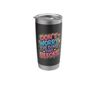 Don't Worry I've Done This Before Confidence Jokes |- Stainless Steel Insulated Tumbler