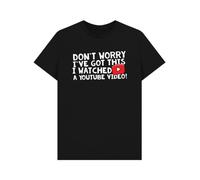 Don't Worry I've Got This Funny YouTube Tutorial Graphic T-Shirt