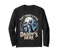 Don't Worry Kitten Daddy's Here Funny Alpha Wolf Meme Long Sleeve T-Shirt