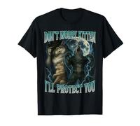 Don't Worry Kitten I'll Protect You Funny Alpha Wolf Meme T-Shirt