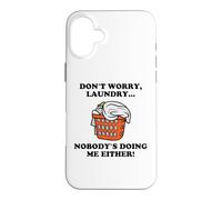 Don't Worry Laundry Nobody's Doing Me Either Funny Innuendo Case for iPhone 16 Plus