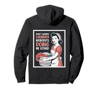 Don't Worry Laundry Nobody's Doing Me Either Funny Sarcastic Pullover Hoodie