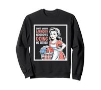 Don't Worry Laundry Nobody's Doing Me Either Funny Sarcastic Sweatshirt