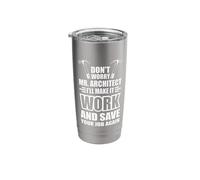 Don't Worry Mr. Architect I'll Make it Work and Job Again Stainless Steel Insulated Tumbler