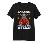 Don't Worry Mr. Engineer Welders Cool Welding Dads Welder Premium T-Shirt