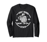 Don't Worry My Ball Python Doesn't Like You Either Long Sleeve T-Shirt