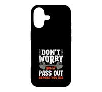 Don't Worry You'll Pass Out Before You Die Gym Case for iPhone 17