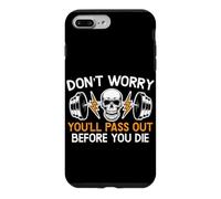 Don't Worry You'll Pass Out Before You Die Gym Fitness Case for iPhone 7 Plus/8 Plus