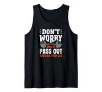 Don't Worry You'll Pass Out Before You Die Gym Tank Top