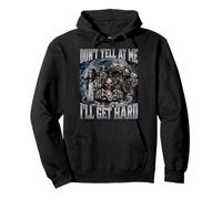 Don't Yell At Me I'll Get Hard Pullover Hoodie