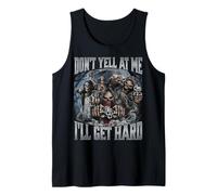 Don't Yell at Me I'll Get Hard Tank Top