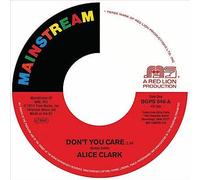 Alice Clark - Don't You Care / Never Did I Stop Loving You [VINYL]