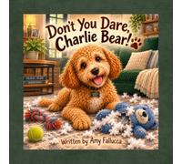 Don't You Dare, Charlie Bear!