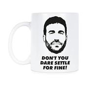Dont You Dare Settle for Fine Mug Roy Kent Coffee Mug