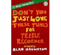 Don't You Just Love These Tunes - Treble Recorder & Piano (with CD)