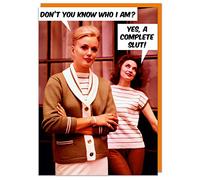 Don't You Know Who I Am Birthday Card