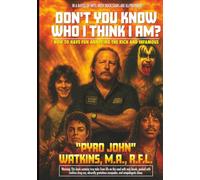 Don't You Know Who I Think I Am?: Memoirs of a World-Class Smart-Ass (THE FANTASTIC ADVENTURES OF PYRO JOHN)