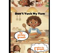 Don't Yuck My Yum