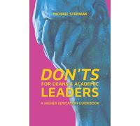 Don'ts for Deans & Academic Leaders: A Higher Education Guidebook