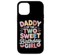 Donut Daddy Of The Two Sweet Birthday Girl Look Case for iPhone 12/12 Pro
