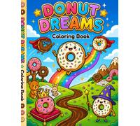 Donut Dreams Coloring Book: Cute & Sweet Donut Adventures for Kids