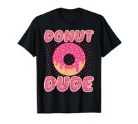 Donut Dude sweet Donuts and Sweets doughnut T-Shirt