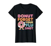 Donut Forget Your Flu Shot Funny Healthcare Workers Value Graphic T-Shirt, Women, Black, XL