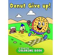 Donut Give Up!: A Visual Pun Coloring Book