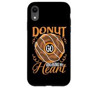 Donut Go Breaking My Heart Case for iPhone XR