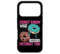 Donut Know What I Would Do Without You Case for iPhone 17 Pro