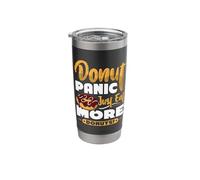 Donut Panic just eat More Donuts Stainless Steel Insulated Tumbler