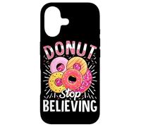 Donut Stop Believing Case for iPhone 17