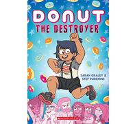 Donut the Destroyer: a graphic novel by UK artist & author Sarah Graley: Volume 1