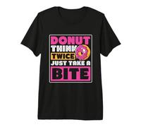 Donut Think Twice - Donuts Premium T-Shirt