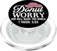 Donut Worry God Will Make You Whole 1 Thess. 5:23 PopSockets PopGrip for MagSafe