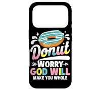 Donut Worry God Will Make You Whole Case for iPhone 17 Pro