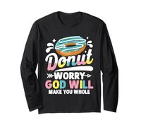Donut Worry God Will Make You Whole Long Sleeve T-Shirt