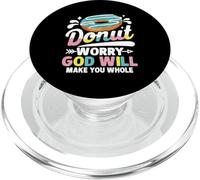 Donut Worry God Will Make You Whole PopSockets PopGrip for MagSafe