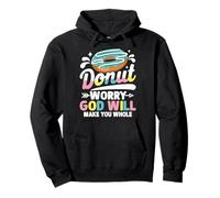 Donut Worry God Will Make You Whole Pullover Hoodie