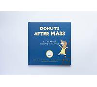 Donuts After Mass: A Tale About Walking With Jesus