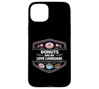 Donuts Are My Love Language Sweet Treat Mindset Case for iPhone 15 Plus