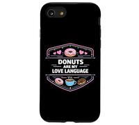 Donuts Are My Love Language Sweet Treat Mindset Case for iPhone SE (2020) / 7/8