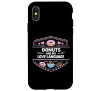 Donuts Are My Love Language Sweet Treat Mindset Case for iPhone X/XS