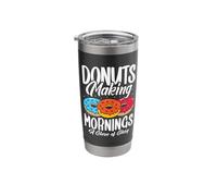 Donuts Making Mornings a Glaze of Glory - Donuts Stainless Steel Insulated Tumbler