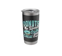 Donuts The Reason Diets Have Cheat - Donuts Stainless Steel Insulated Tumbler