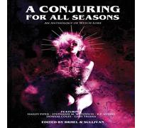 Donyae Coles A Conjuring for All Seasons: An Anthology of Witch Lore Paperback Book Donyae Coles Multicolor